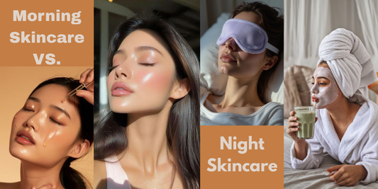 Morning vs. Night Skincare Routine: What’s the Difference?