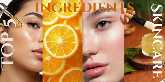 Top 5 Ingredients to Look for in Your Skincare – And Why