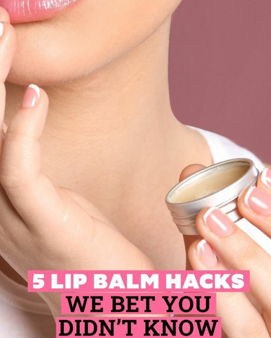 Top 5 Lip Balm Hacks You Never Knew You Needed